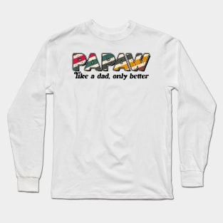 Papaw DESIGN for Father fathers day gift for husband dad Long Sleeve T-Shirt